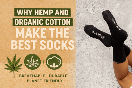 Why Hemp and Organic Cotton Make the Best Socks