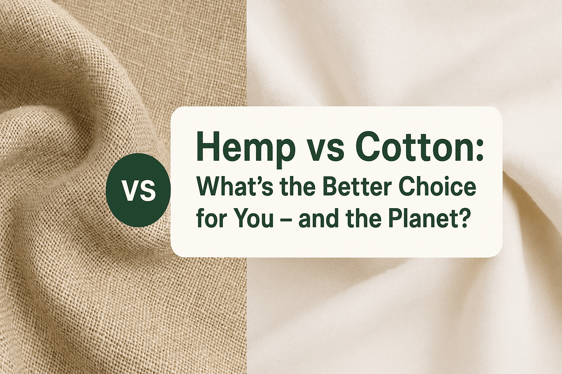 Hemp Vs Cotton - What's the Difference and Which is Better?